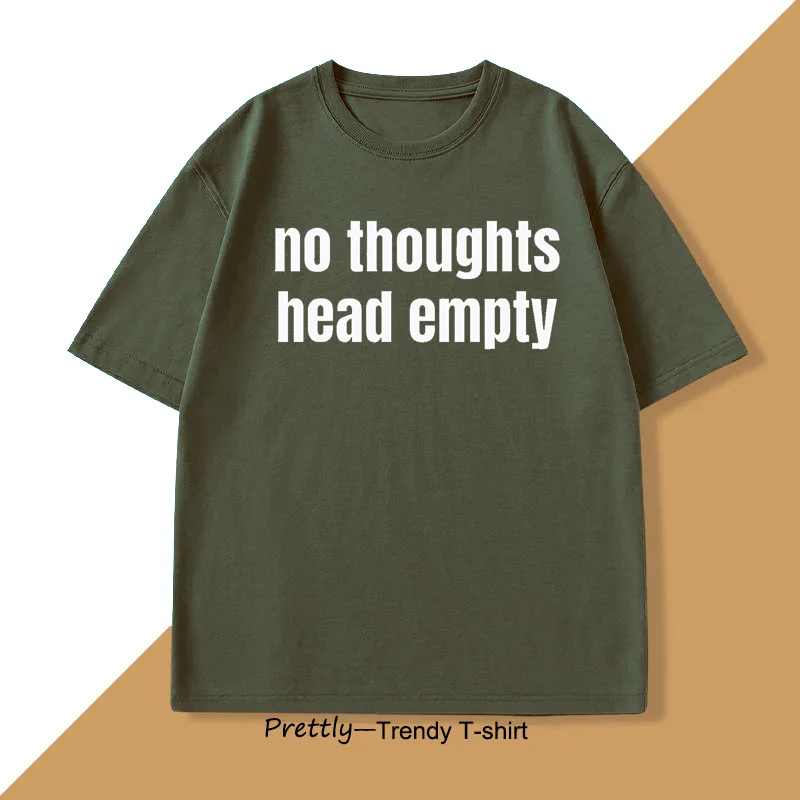 No Thoughts Head Empty T-Shirt for Men Women Brainrot T Shirt Y2K Tee Shirt Clothes High Quality Men's T-shirt Streetwear Tops