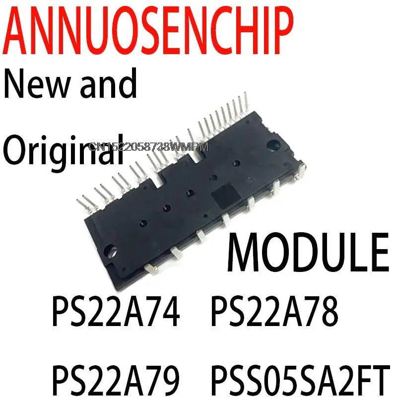 1PCS NewandOriginal MODULE PS22A76 PS21A73 PS21A79 PS21A7A PS22A74 PS22A78 PS22A79 PSS05SA2FT PSS25SA2FT PSS35SA2FT Best Quality