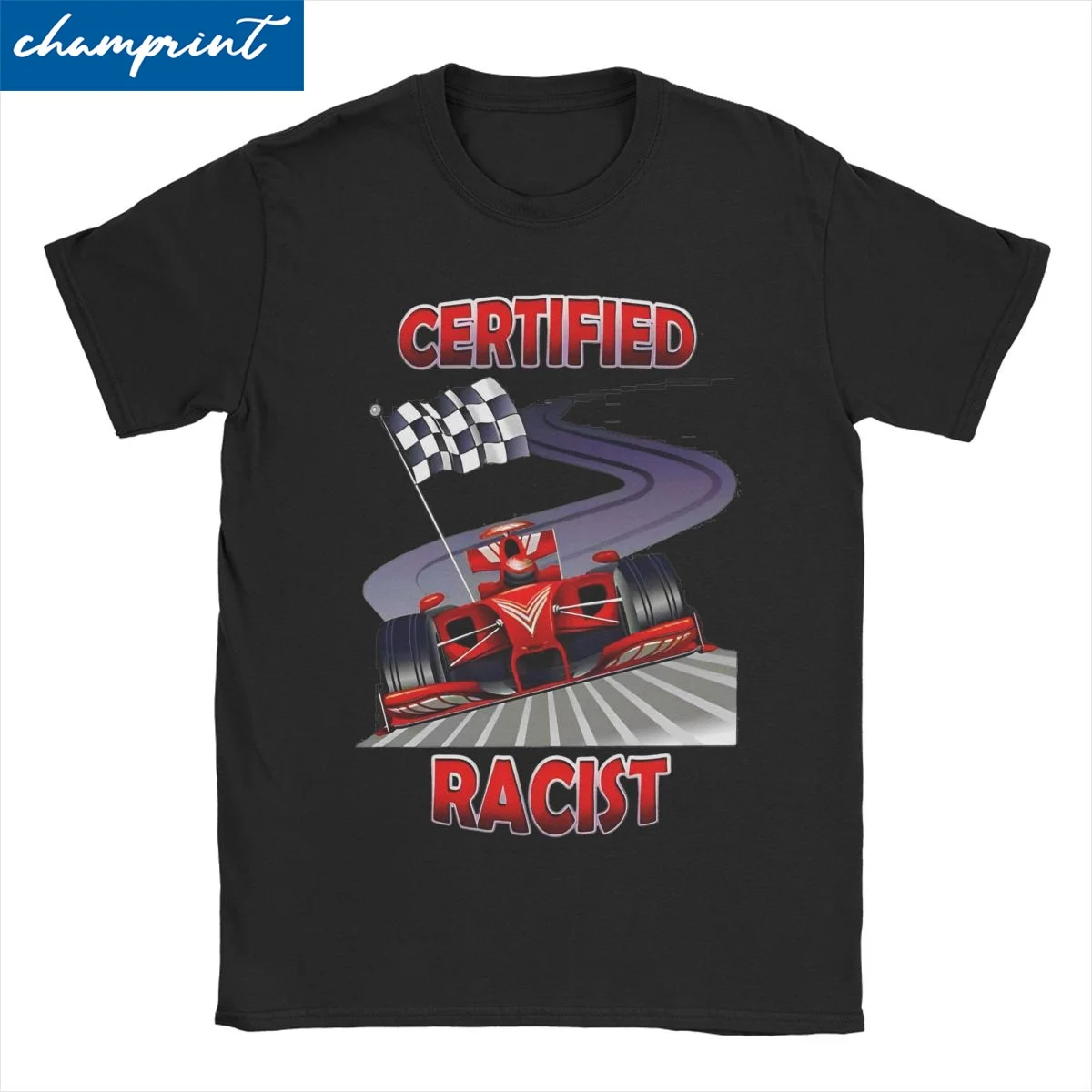 Men Women's Certified Racist Racing Meme T Shirts Cotton Tops Humor Short Sleeve Crew Neck Tees Original T-Shirts