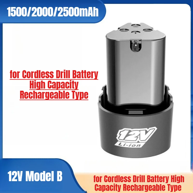 

12V Model B 2500mAh Rechargeable for Cordless Drill Battery High Capacity Rechargeable Type