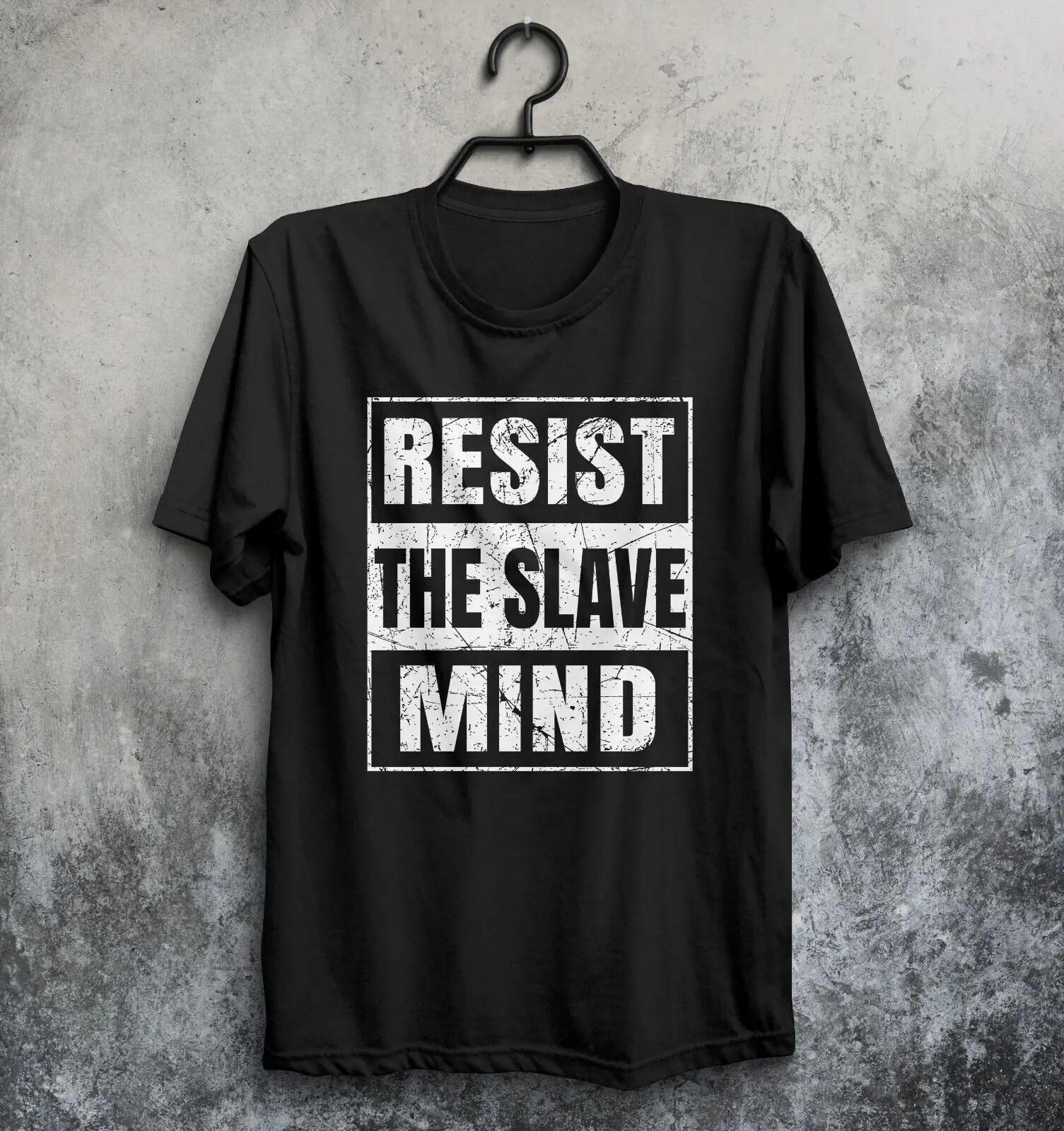 Resist The Slave Mind T-Shirt Top Funny G Shirt