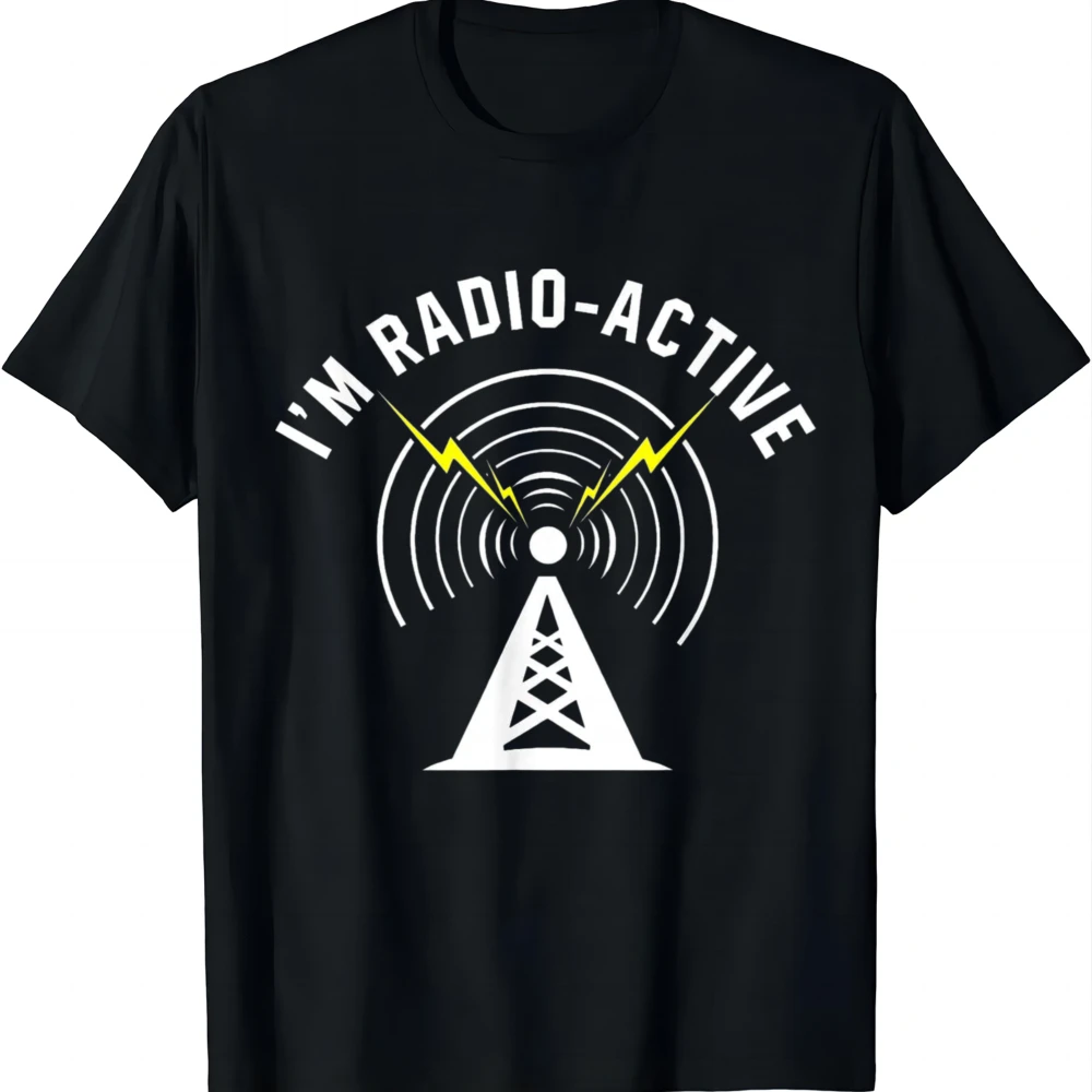 I'm Radio-Active With Tower Antenna Funny Black T-Shirt Graphic T Shirt Short Sleeve Tee Men Women Unisex Quick Dry Monochrome