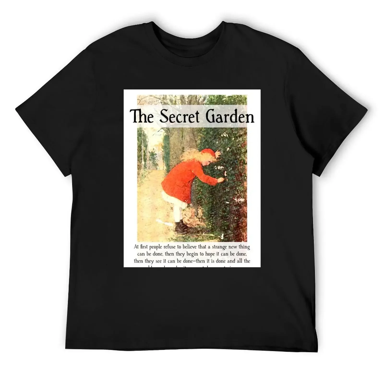 The Secret Garden, Frances Hodgson Burnett Artwork Quote T-Shirt essential t shirt oversizeds anime tshirt mens t shirts