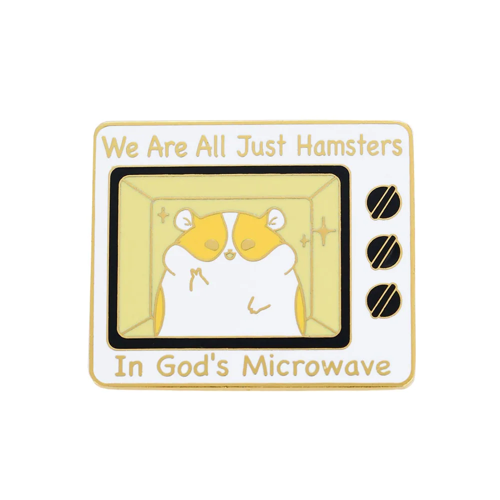 1pc We Are All Just Hamster Cartoon Metal Brooches, Badges, Accessories in God's Microwave