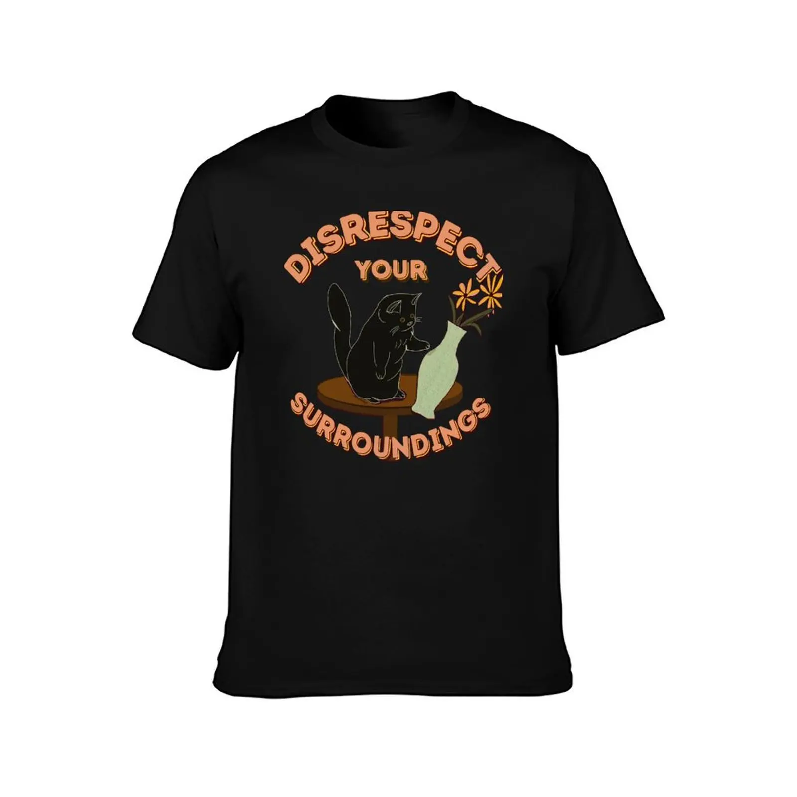 Disrespect Your Surroundings! (ORIGINAL Black) T-Shirt Casual Soft Cotton Short Sleeve Tee T-Shirt