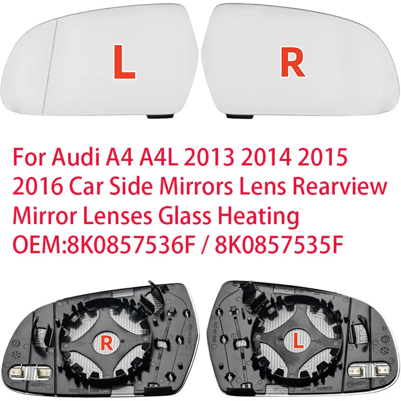 

For Audi A4 A4L 2013 2014 2015 2016 Car Side Mirrors Lens Rearview Mirror Lenses Glass Heating OEM: 8K0857536F / 8K0857535F