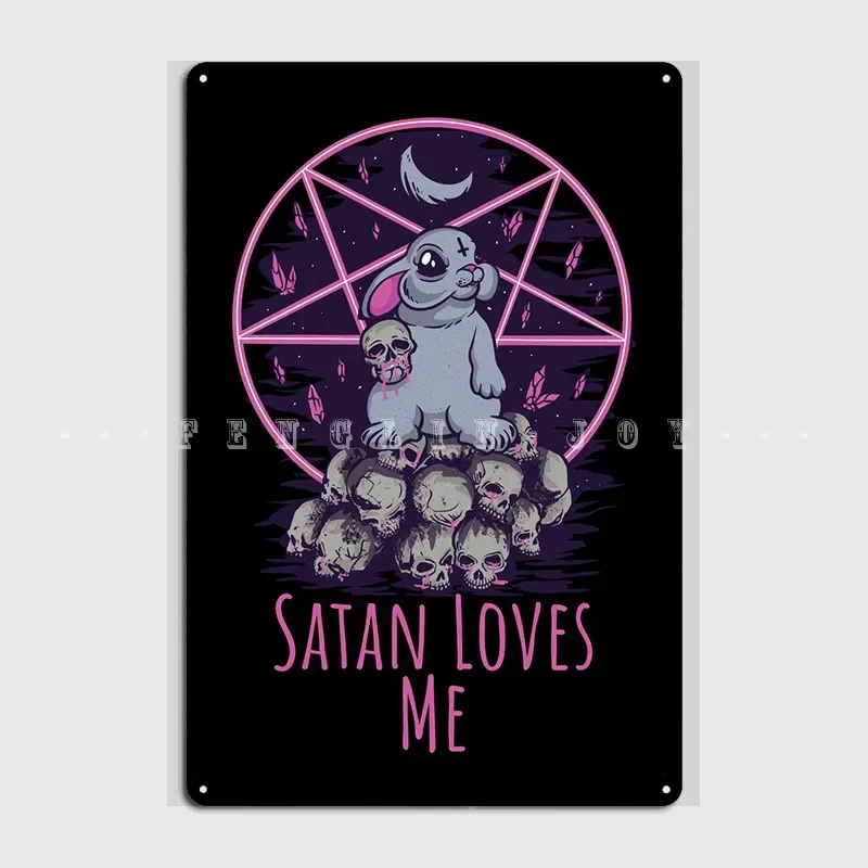 Satan Loves Me Bunny Metal Sign Cinema Living Room Cinema Funny Wall Decor Tin Sign Poster