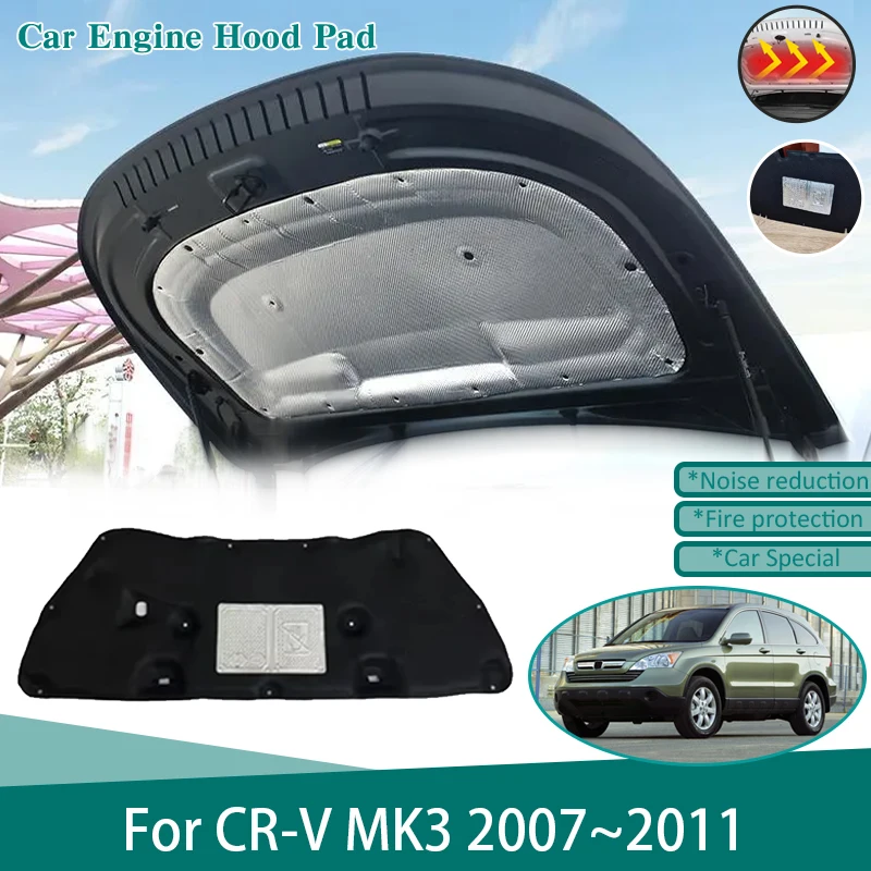 

Heat Insulation Pad For Honda CR-V CRV CR V MK3 2007~2011 Front Hood Engine Sound Cotton Cover Car Accessories 2008 2009 2010