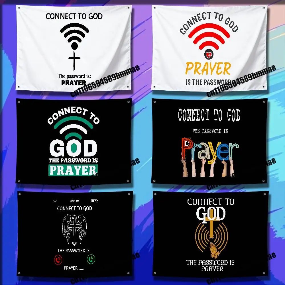 

For Connect to god the password is prayer Flag 50*70cm 60*90cm 80*120cm 100*150cm 150*200cm Camp Wall Banner Tapestry Cover