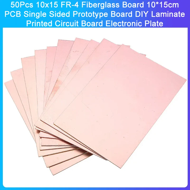 50Pcs 10x15 FR-4 Fiberglass Copper Clad Laminate 10*15cm PCB Single-Sided Prototype Board DIY Laminated Printed Circuit Board