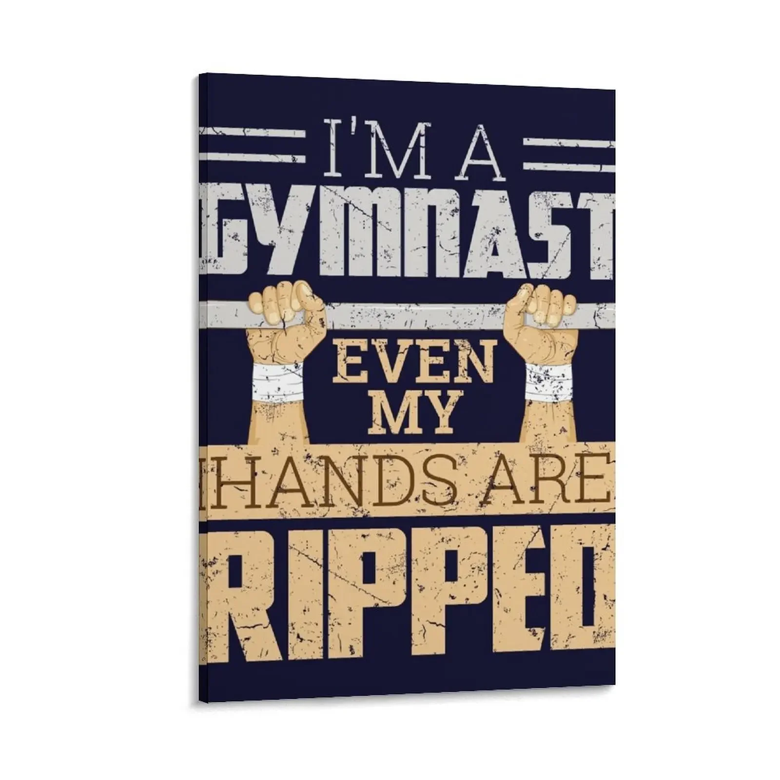 

I'm A Gymnast Even My Hands Are Ripped Canvas Painting vintage home decor interior paintings cute room decor