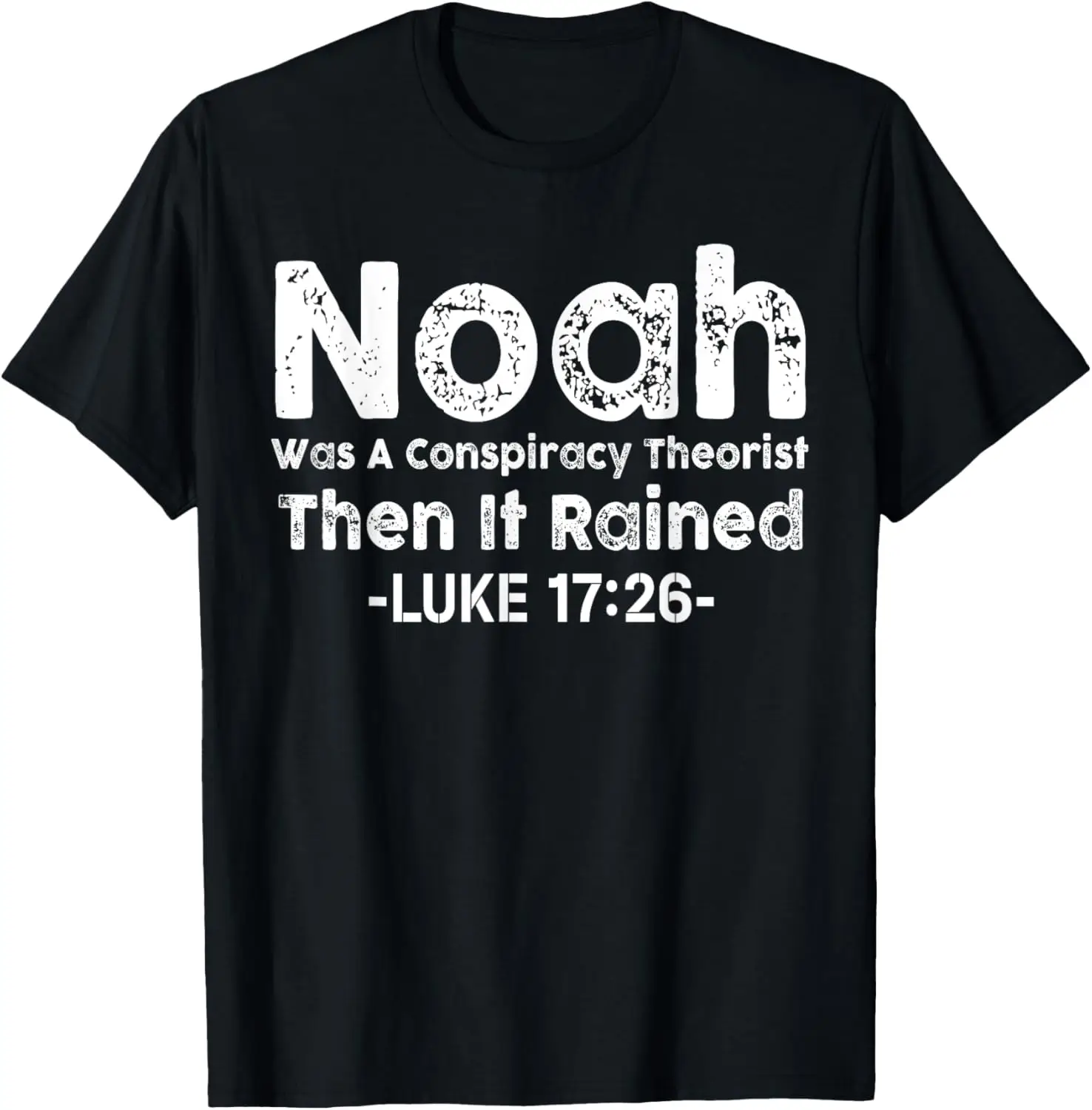 

Christian Funny Conservative Noah Was A Conspiracy Theorist T-Shirt