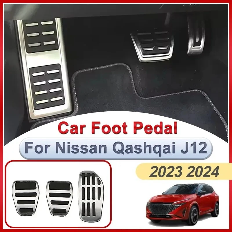 

For Nissan Qashqai J12 2023 2024 Car Foot Pedals Stainless Steel Accelerator Tray Pads Parts Rest Brake Interior Auto Acessories