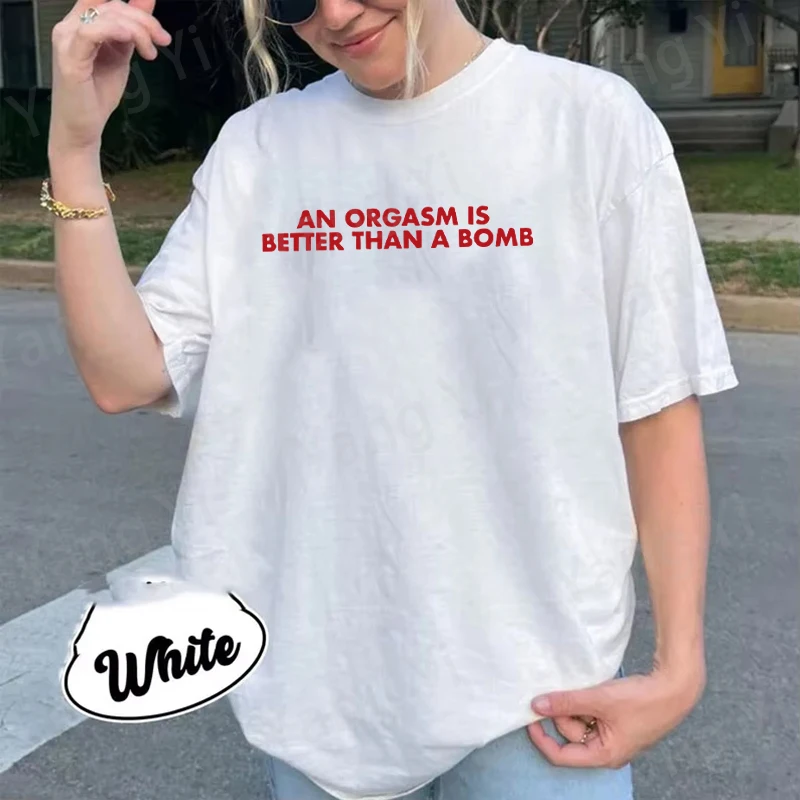 An Orgasm Is Good Printed Men Women T-shirt Summer Cotton Casual Short Sleeved Tee Red Letter Round Neck Unisex Top Couple Shirt