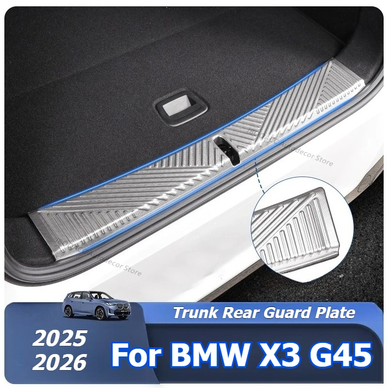 

Для BMW X3 G45 2025 2026, багажник автомобиля, задний багажник, внутренняя внешняя пластина бампера, защитная крышка из нержавеющей стали, наклейка, аксессуары