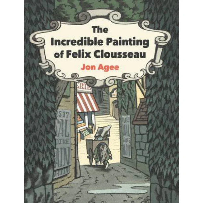 

Jon Agee Невероятная картина Феликса Clousseau Agee Jon Penguin USA 9780593112656 Книга