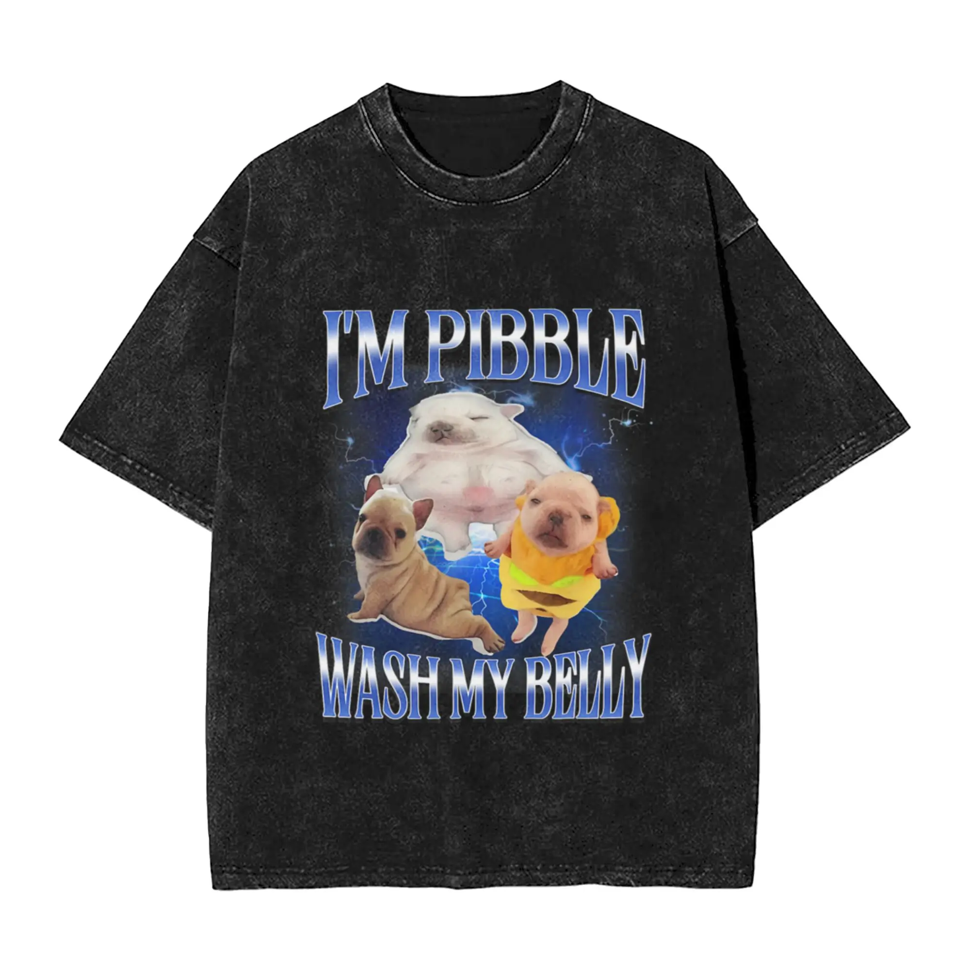 Silly Meme I m Pibble Wash My Belly Clean My Belly Meme Classic Chic A Vintage Oversized Cotton Unisex T-Shirts