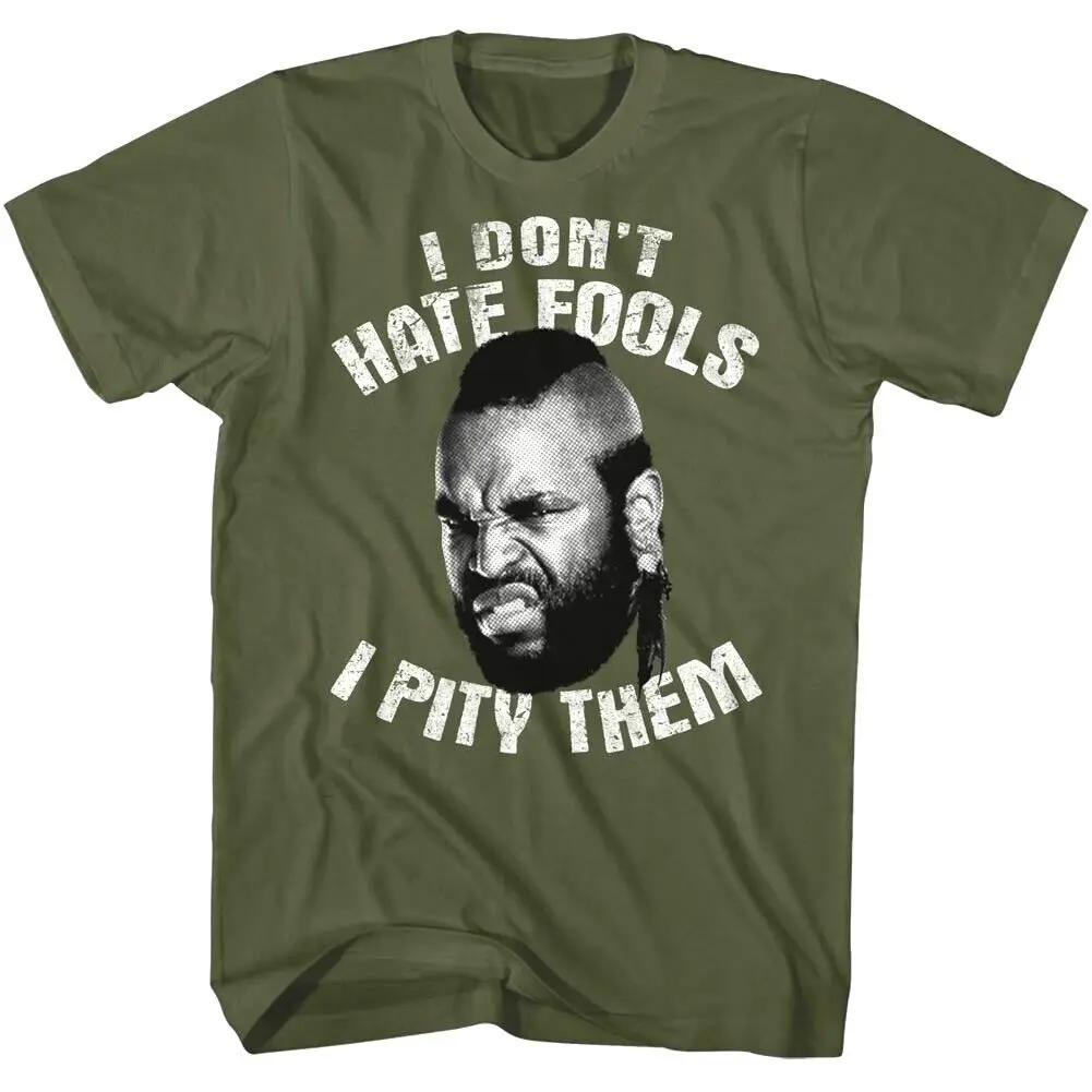 A Team Mr T I Don'T Hate Fools Men'S Shirt Pity Ba Baracas Mohawk Tv Show 80S