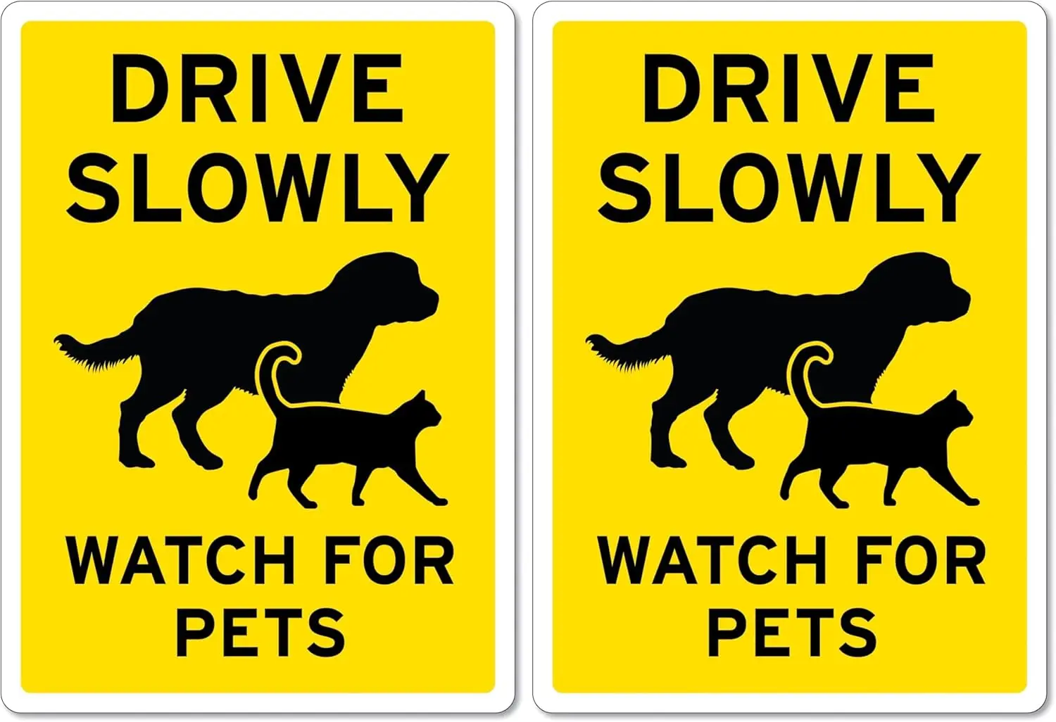 Drive Slowly - Watch For Pets Sign, Metal Tin Sign 12x16 Inches (Pack of 2) for Home and Garden