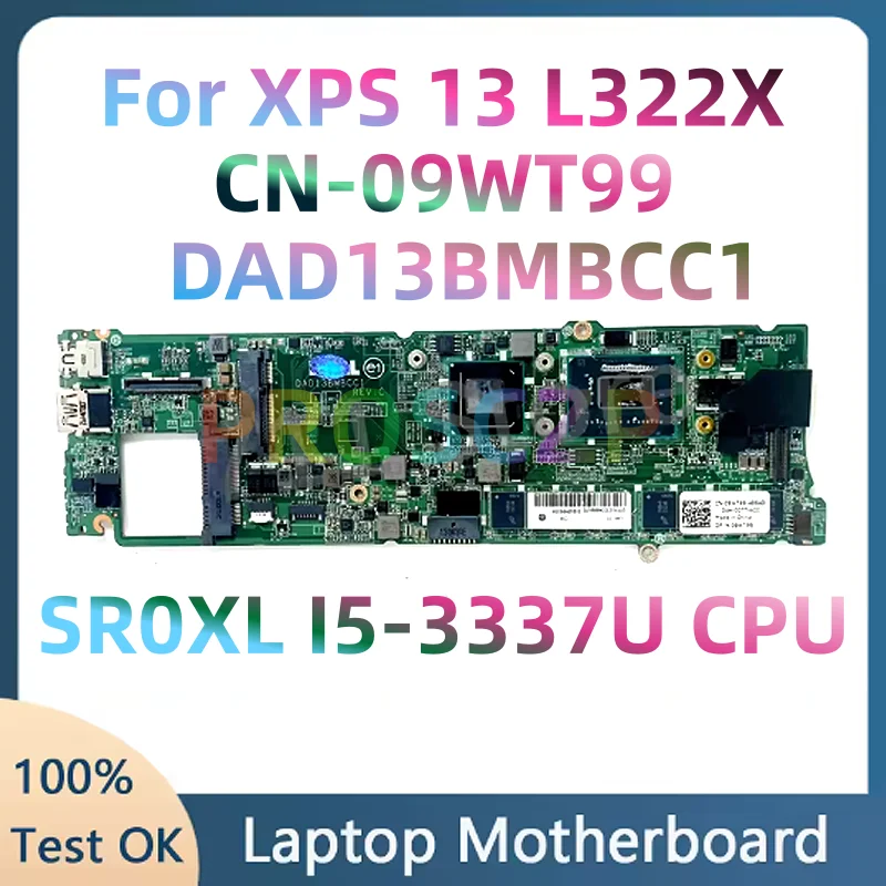 

DAD13BMBCC1 CN-09WT99 09WT99 9WT99 Материнская плата для ноутбука Dell L322X Материнская плата с процессором SR0XL I5-3337U 8 ГБ 100% полное тестирование Хорошее