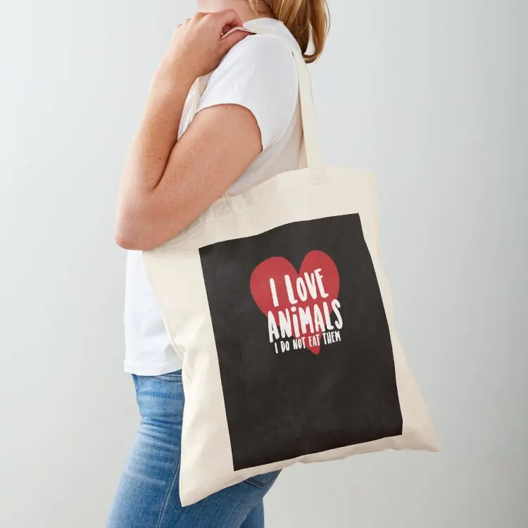 

I Love Animals I Don't Eat Them V2 Tote Bag female bag shopper bag women canvas shopping bags foldable Gift