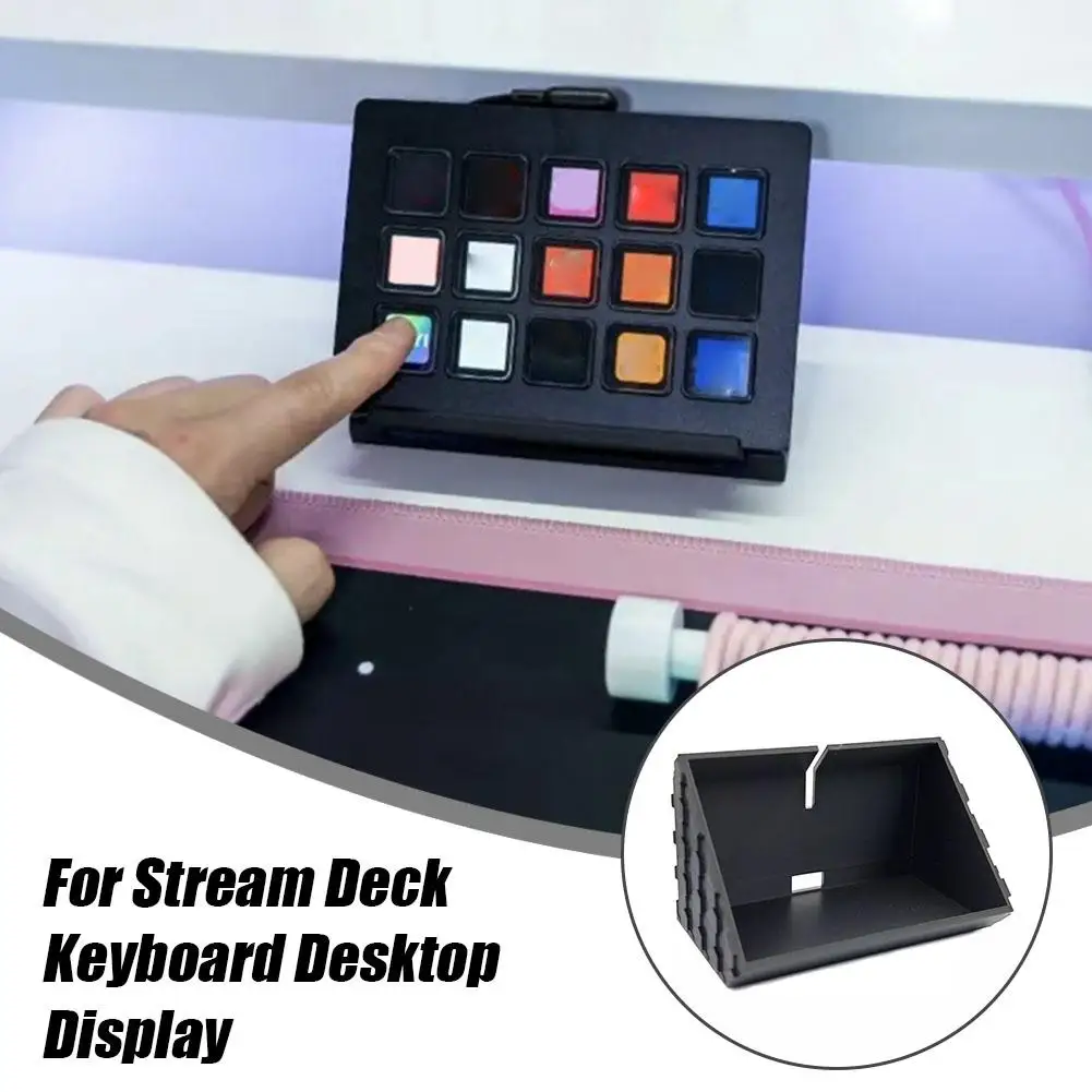 

For Stream Deck Keyboard Desktop Display Stand Stream Stand Stand Display Deck Display Base I1W0