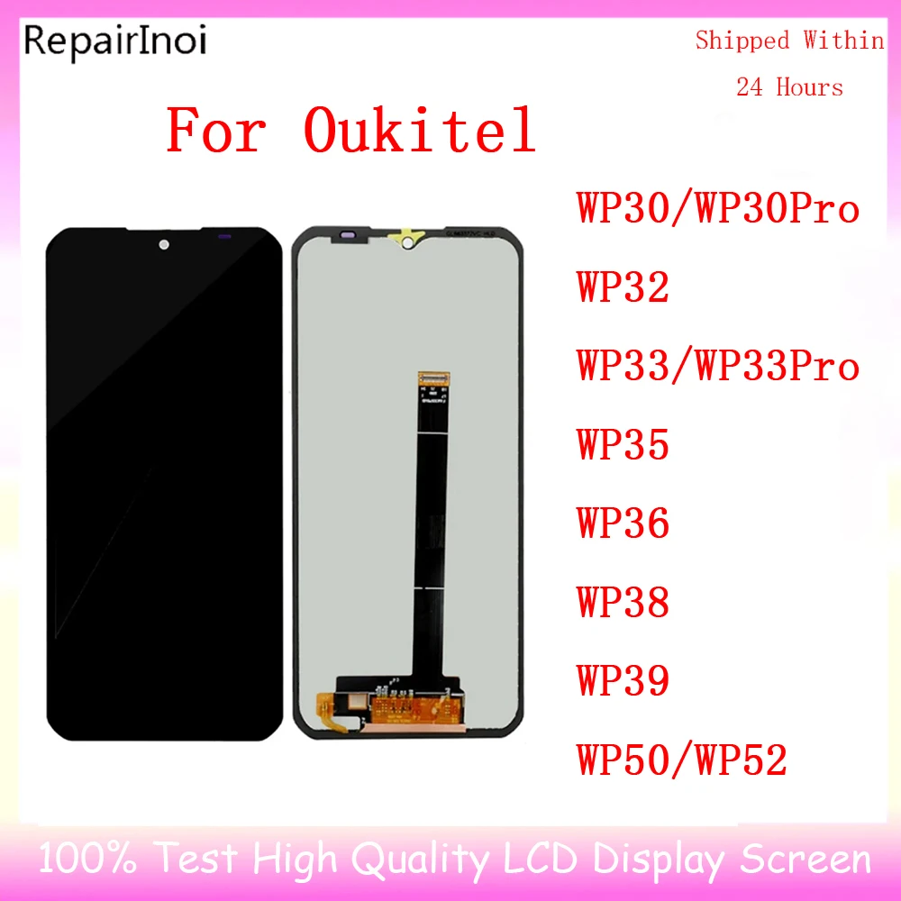 For Oukitel WP30 WP32 WP33 Pro Oukitel WP35 WP36 WP38 WP39 WP50 WP52 LCD Display Touch Screen Digitizer Assembly＋TOOL