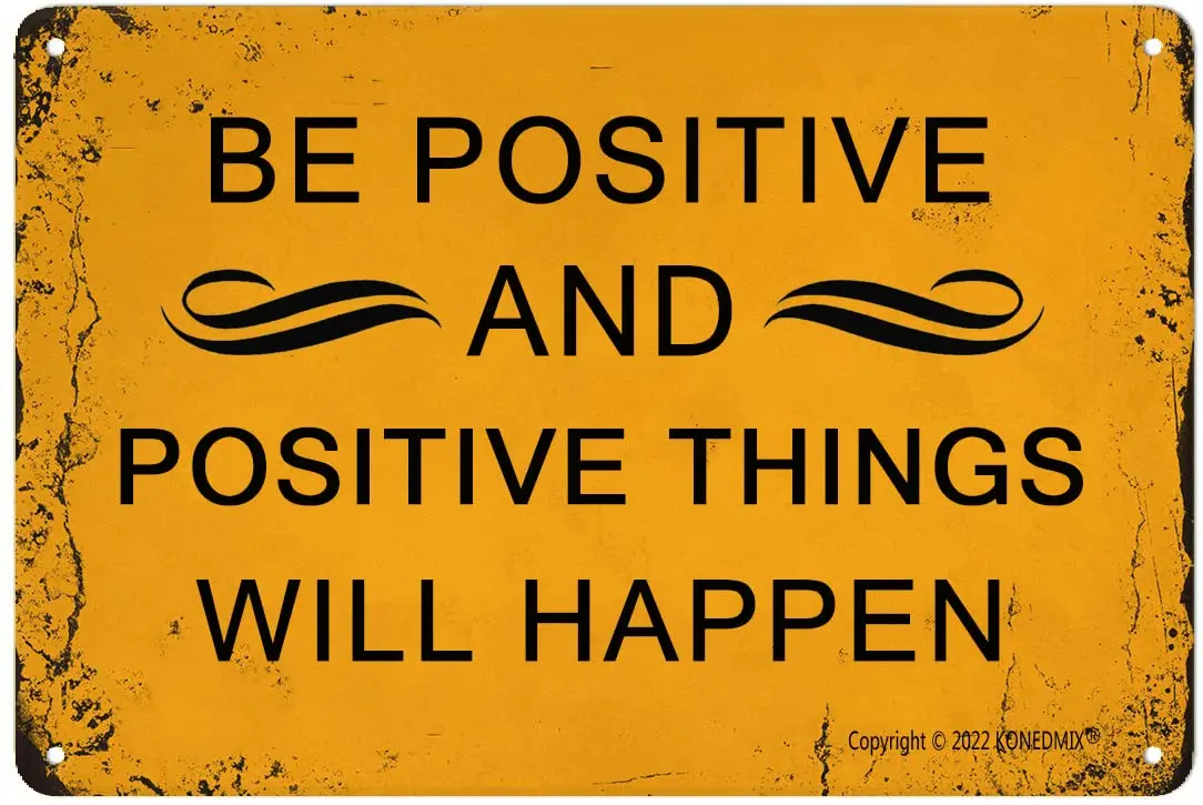 Оловянный знак будет позитивным и позитивным для настенного бара, паба, гаража, украшение для дома, металлический знак, 8x12 дюймов