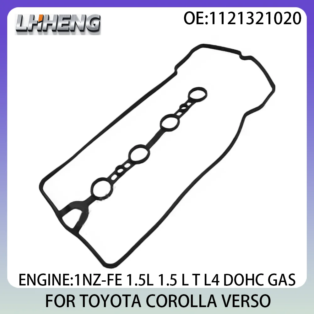 

Engine Valve Cover Cylinder Gasket For TOYOTA COROLLA VERSO 1NZ-FE 1.5L 1.5 L T L4 4WD DOHC GAS 1121321020 11119700 2006-2020