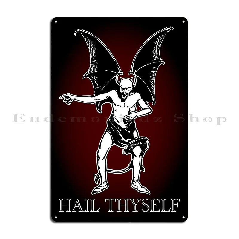 Hail Thyself Metal Sign Poster Character Club Kitchen Wall Plaque Retro Tin Sign Poster