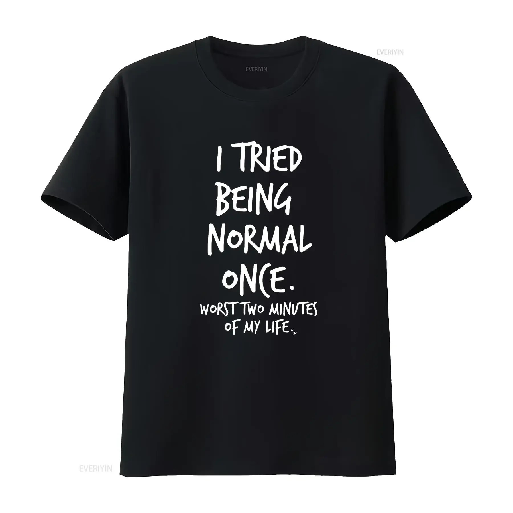 Camiseta divertida con texto en inglés "I Tried Being Normal Once Worst Two Minutes Of My Life", ropa de calle versátil lavada vintage, Unisex suave