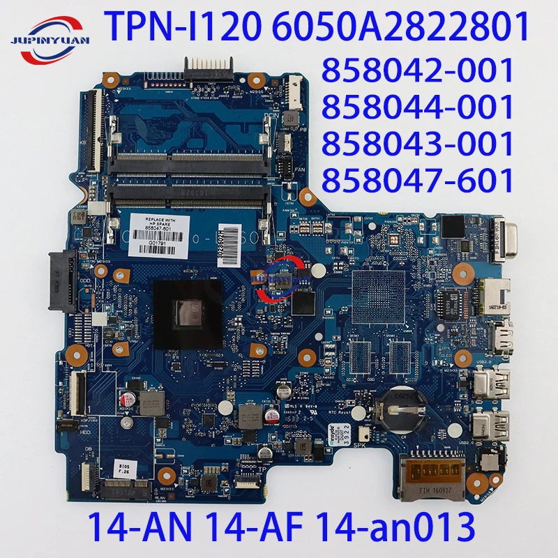 

TPN-I120 6050A2822801 For HP 14-AN 14-AF 14-an013 Laptop Motherboard 858042-001 858044-001 858043-001 858047-601 W/ E2 A4 A6 A8