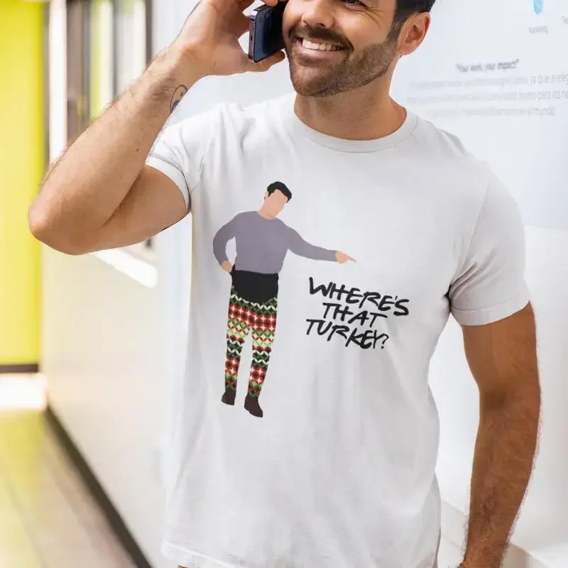 Friends T shirt Where's my turkey