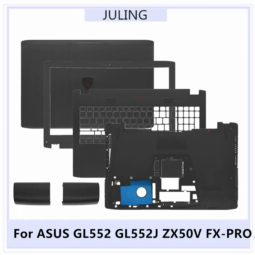 For ASUS GL552 GL552J ZX50V FX-PRO Laptop LCD Top Case Back Cover/Front Bezel/Palmrest Keyboard Bezel/Lower Bottom Case/Hinges