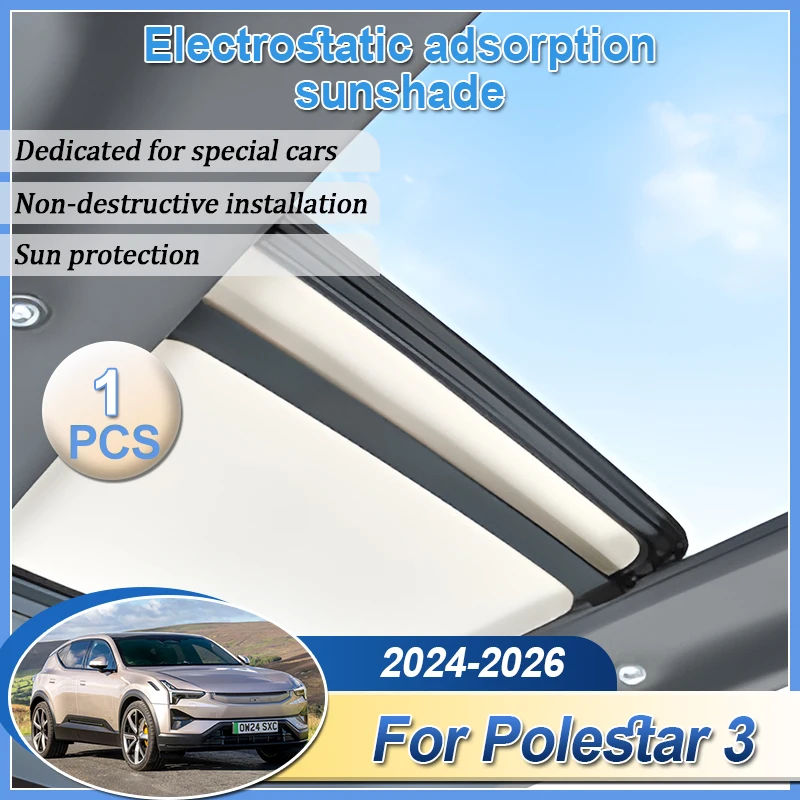 

Car Insulation Sunroof Sunshade For Polestar 3 Accessories 2024 2025 2026 Electrostatic Adsorption Sunshade Skylight Accessories