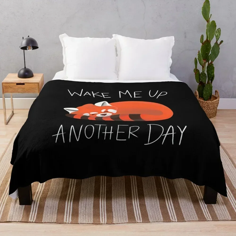 

wake me up another day red panda Throw Blanket Long Lasting Soft Plush Blanket for Daily Use