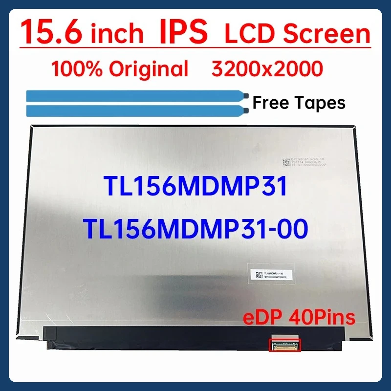 

15.6 Inch Laptop LCD Screen TL156MDMP31 TL156MDMP31-00 Display Matrix Panel 3200x2000 eDP 40 Pins
