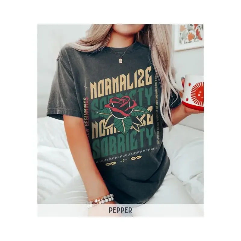 Normalize Sobriety T Shirt Vintage Rose Recovery New Beginnings Recover Loudly One Day At A Time Stay Sober