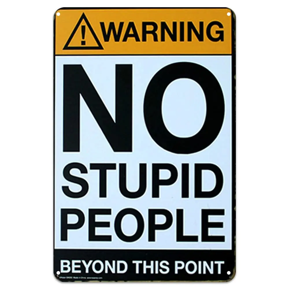 Alrens Vintage Metal Signs Warning No Stupid People Beyond This Point Vintage Tin Signs for Home Bar Man Cave Pub Cafe Wall Deco