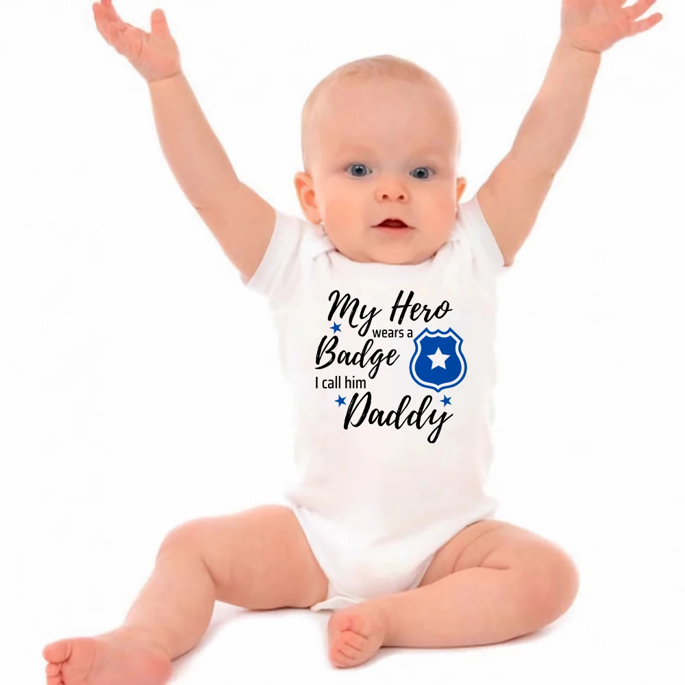 

My Hero Wears a Badge I Call Him Daddy Baby Boy Onesies Fashion Harajuku Summer Newborn Girl Clothes Pajamas Toddler Bodysuits