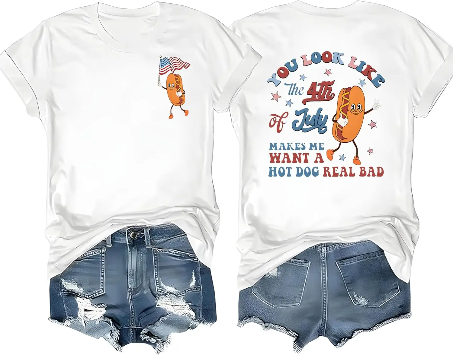 You Look Like The 4th of July Makes Me Want A Hot Dog Real Bad T-Shirt You Look Like The 4th of July Shirt New Fashion Top Tees