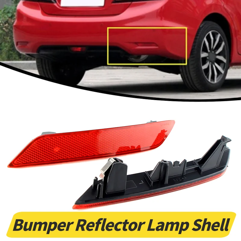

2PCS Rear Bumper Reflector Rear Brake Light Cover Shell(No Bulb) For Honda Civic Sedan/4DR 2013-2015 OEM#33505TR0A51 33555TR0A51