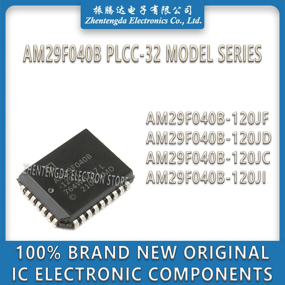 AM29F040B-120JF AM29F040B-120JD AM29F040B-120JC AM29F040B-120JI AM29F040B AM29F040 AM29F IC Chip PLCC-32