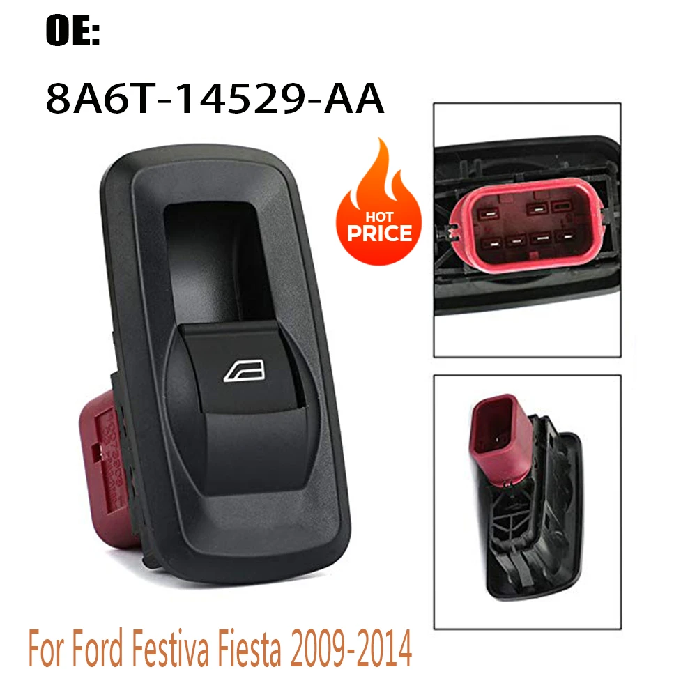 8A6T-14529-AA Car Accessories for Ford Fiesta 2008-2013 Passenger Electric Window Switch Lifter Control Button Parts 8A6T14529AA