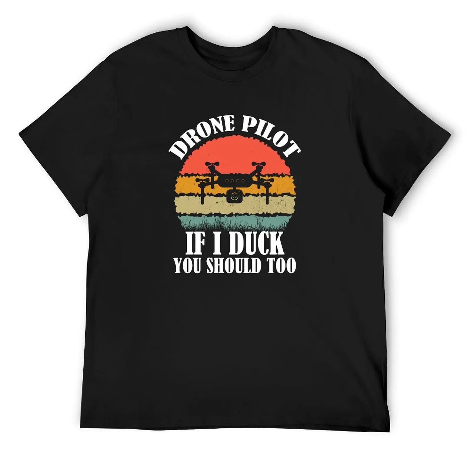 Drone Pilot If I Duck You Should Too. Funny Drone Quote With Retro Sunset T-Shirt anime figures t shirts men