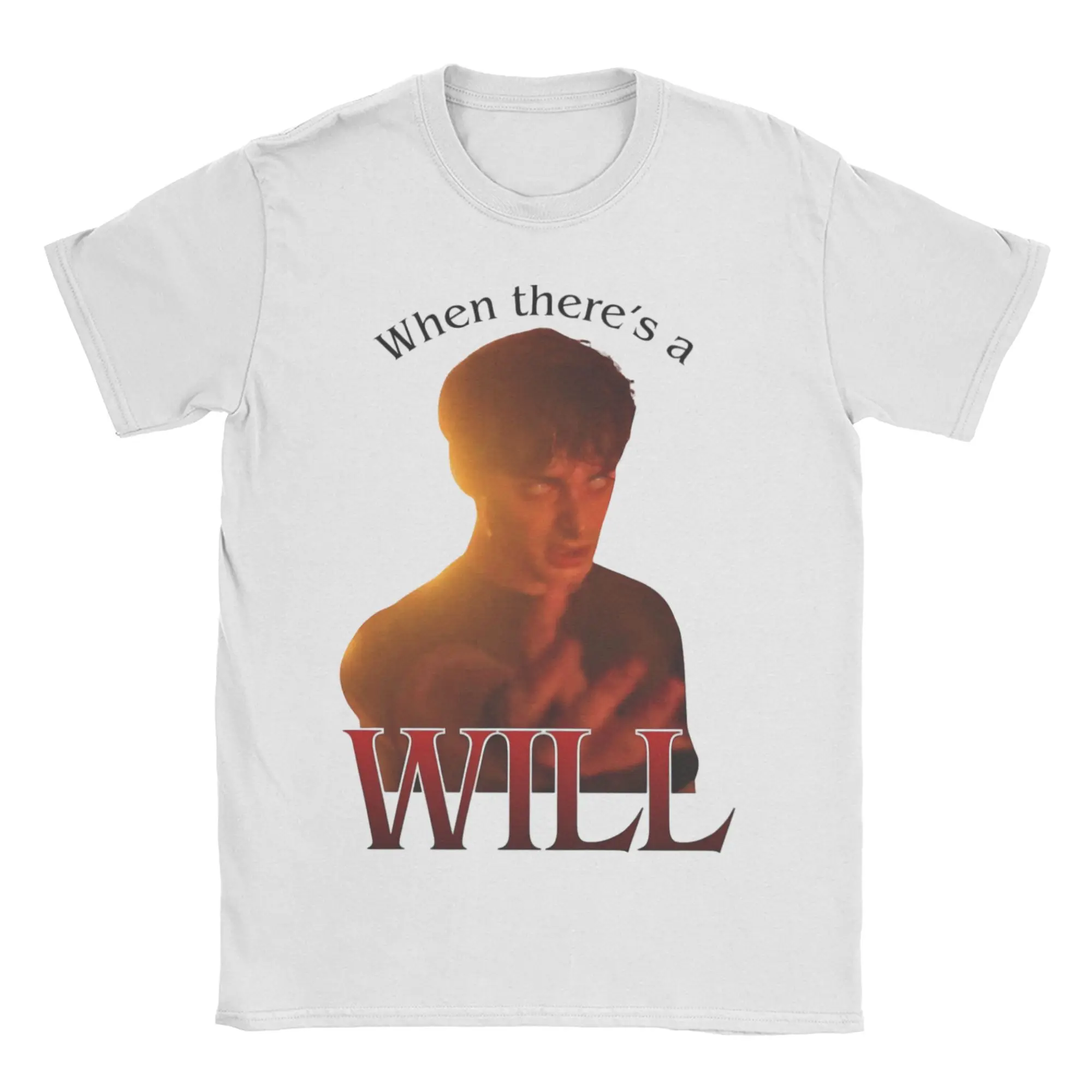 

Футболка When There's A Will Byers, мужская и женская хлопковая забавная футболка с круглым вырезом, футболки с короткими рукавами, летняя одежда