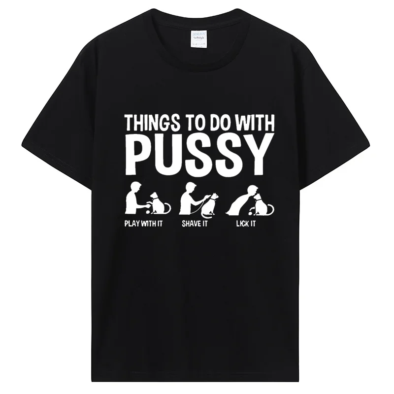 Novelty Awesome Cat Dad T Shirt Funny Things To Do With Pussy Tops Pet Family Cotton Tee High Quality Leisure T-shirt EU Size