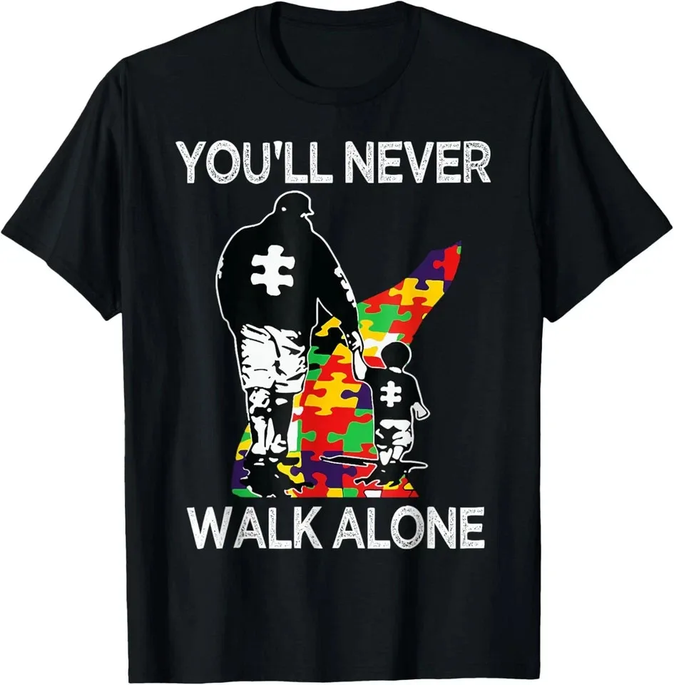 

Autism Dad Support Alone Puzzle You'll Never Walk Unisex T-Shirt