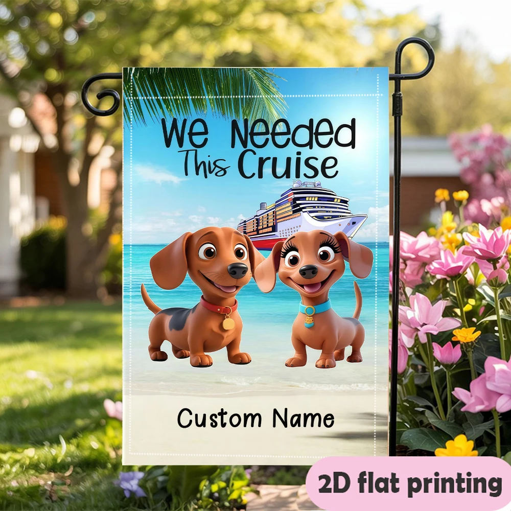 Garden Flag Custom Name Cruise Flag With Two Dachshund Dogs On Beach Durable Polyester Suitable For Outdoor Party Decoration