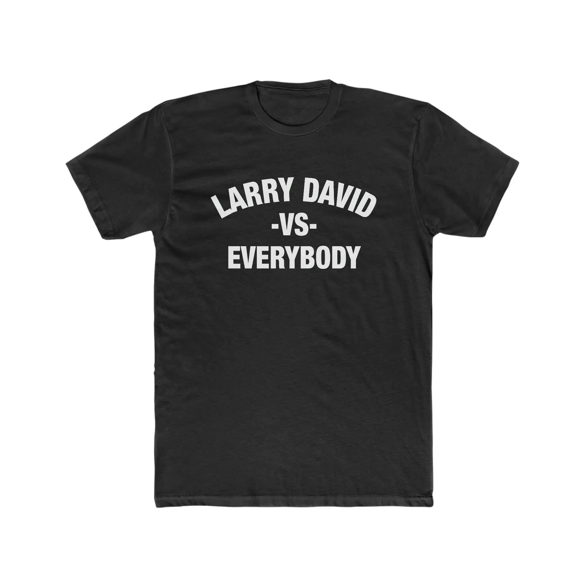

Larry David vs Everybody T Shirt Bella Canvas Jersey Cotton